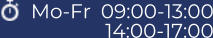 Mo-Fr   09:00-13:00               14:00-17:00